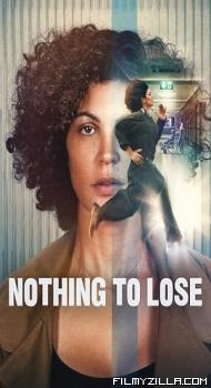 Nothing to Lose (2026) Hindi Dubbed Movie